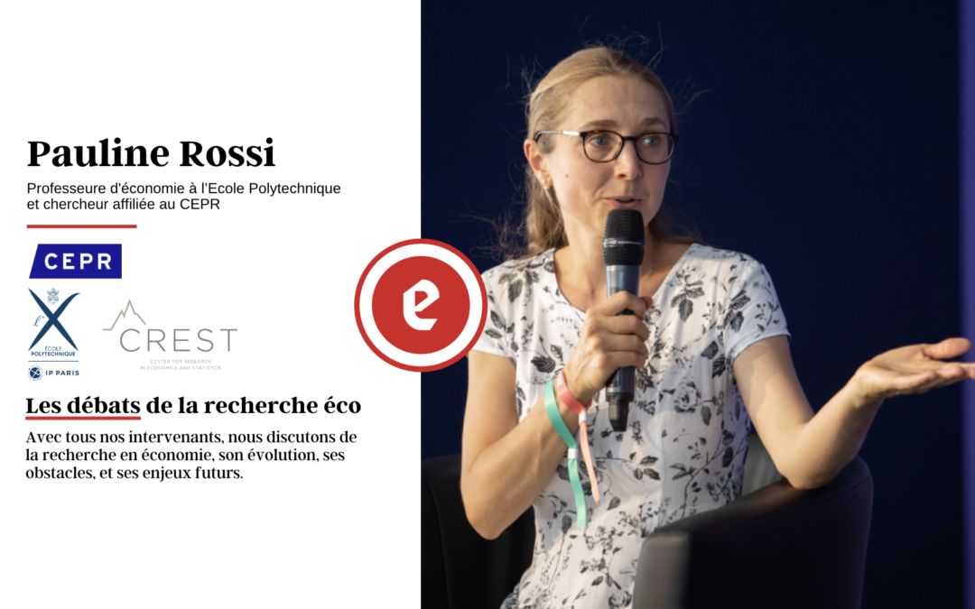 La nécessaire rigueur scientifique de l’économiste – Conversation avec Pauline Rossi, nominée au prix du Meilleur Jeune Economiste française 2023