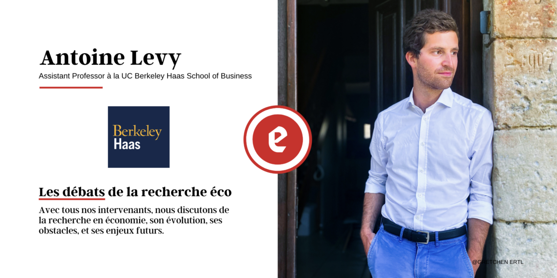 L’évolution de la recherche en économie et le rôle de l’économiste | Conversation avec Antoine Levy, Professeur à l’UC Berkeley